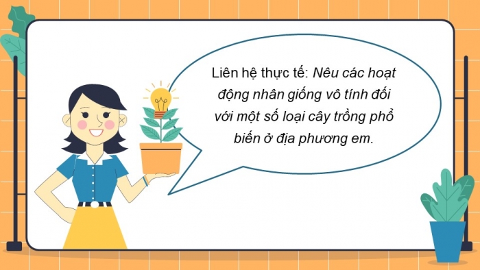 Giáo án PowerPoint bài 5: Nhân giống vô tính cây trồng