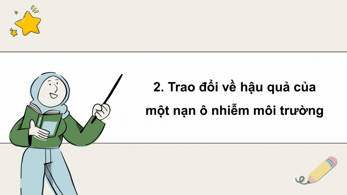 Giáo án điện tử tiếng việt 3 kết nối tri thức bài 27: Thư của ông trái đất gửi các bạn nhỏ - Tiết 2. Nói và nghe