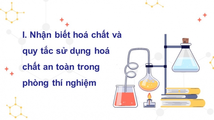 Giáo án điện tử KHTN 8 kết nối Bài 1: Sử dụng một số hoá chất, thiết bị cơ bản trong phòng thí nghiệm