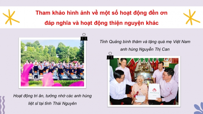 Giáo án điện tử Tiếng Việt 4 chân trời CĐ 1 Bài 6 Nói và nghe: Kể về một hoạt động đền ơn đáp nghĩa hoặc một hoạt động thiện nguyện; Viết: Trả bài văn kể chuyện