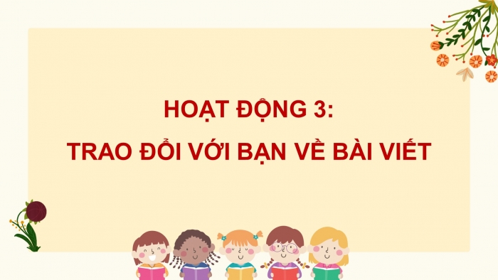 Giáo án điện tử Tiếng Việt 4 chân trời CĐ 2 Bài 8 Viết: Trả bài văn thuật lại một sự việc
