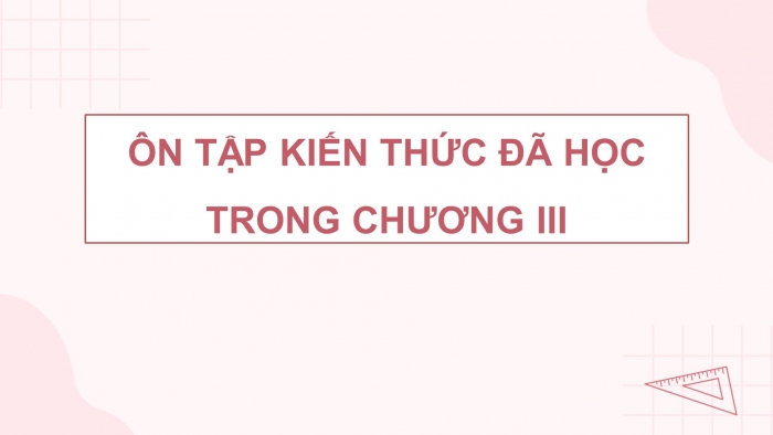 Giáo án điện tử Toán 11 chân trời Chương 3 Bài tập cuối chương 3