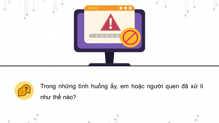 Giáo án điện tử Tin học ứng dụng 11 kết nối Bài 9: Giao tiếp an toàn trên internet