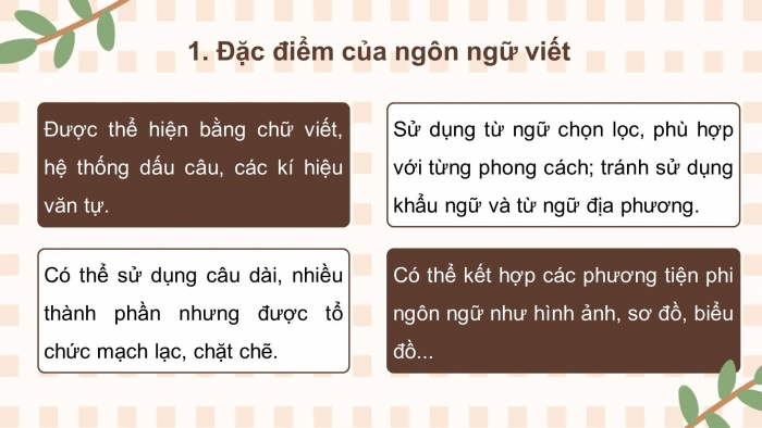 Giáo án điện tử Ngữ văn 11 chân trời Bài 5: Đặc điểm cơ bản của ngôn ngữ viết