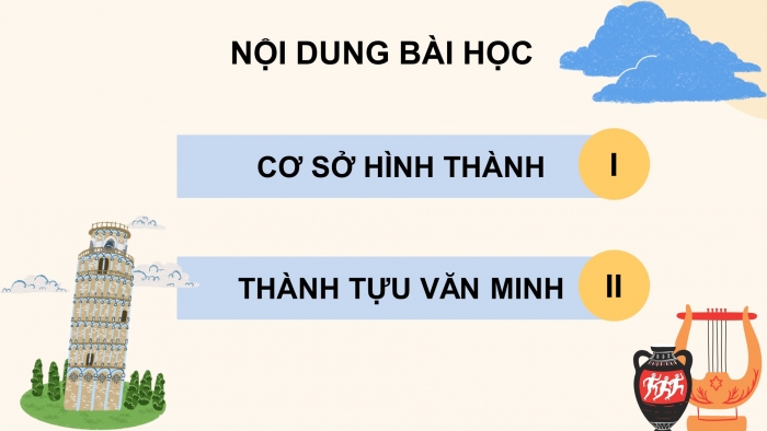 Giáo án điện tử lịch sử 10 chân trời bài 9: Văn minh hy lạp – la mã cổ đại