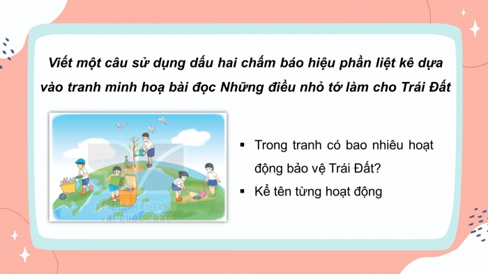 Giáo án điện tử tiếng việt 3 kết nối tri thức bài 28: Những điều nhỏ tớ làm cho trái đất- Tiết 3: Luyện từ và câu