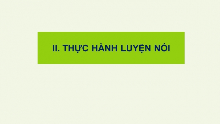 Giáo án điện tử ngữ văn 9 tiết: Luyện nói - Tự sự kết hợp nghị luận và miêu tả nội tâm