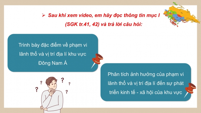 Giáo án điện tử Địa lí 11 kết nối Bài 11: Vị trí địa lí, điều kiện tự nhiên, dân cư và xã hội khu vực Đông Nam Á (P1)