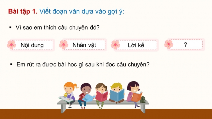 Giáo án điện tử Tiếng Việt 4 chân trời CĐ 4 Bài 8 Viết: Luyện tập viết đoạn văn nêu lí do thích một câu chuyện