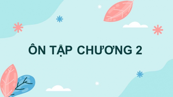 Giáo án điện tử Hoá học 11 chân trời Ôn tập chương 2