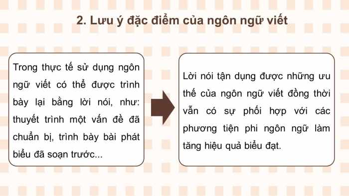 Giáo án điện tử Ngữ văn 11 chân trời Bài 5: Đặc điểm cơ bản của ngôn ngữ viết